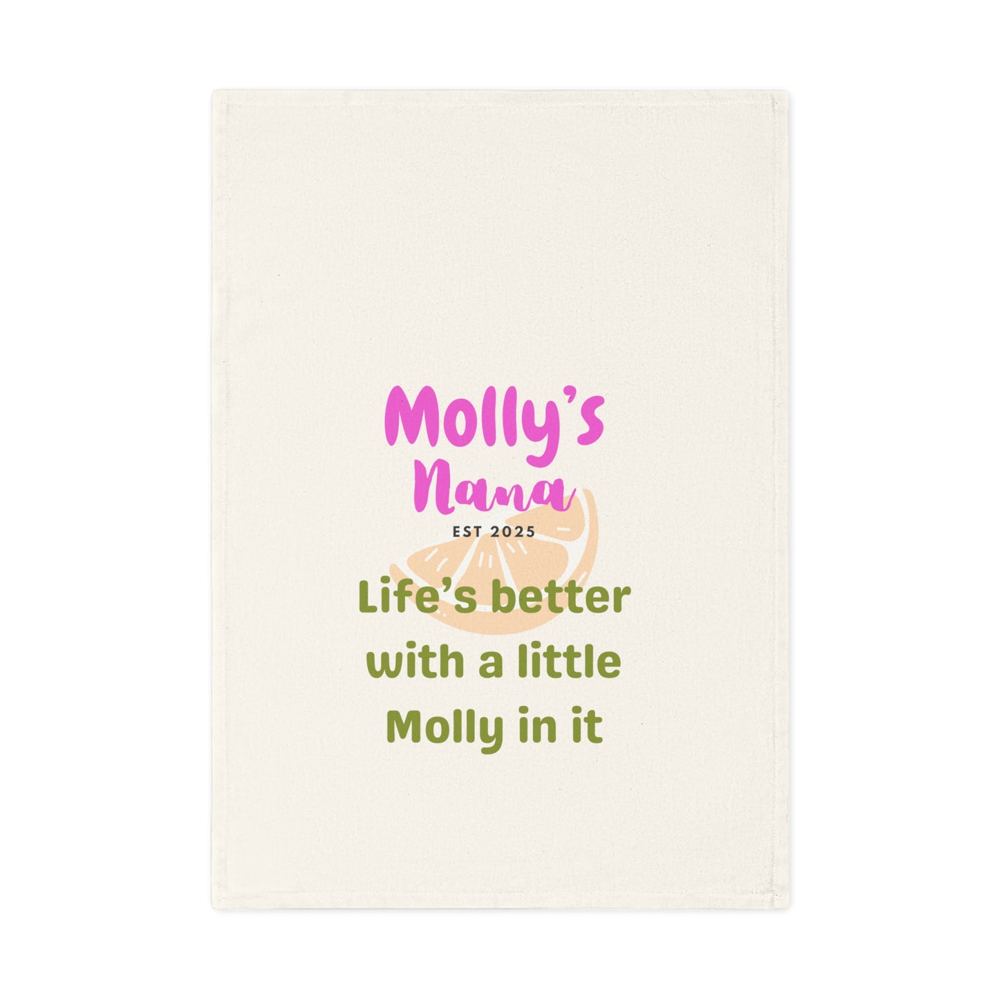 Personalized Cotton Tea Towel for Grandmas - "Life's Better with a Little Molly in It"